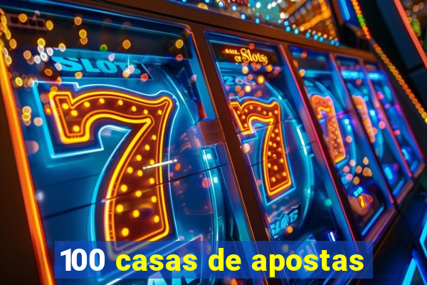 100 casas de apostas